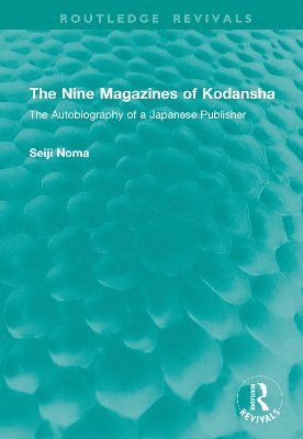 Seiji Noma - Nine Magazines of Kodansha, Inbunden