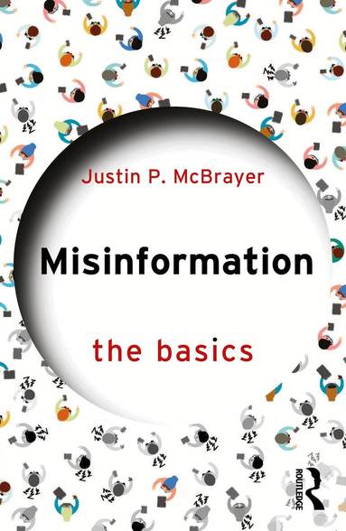 Justin P. McBrayer - Misinformation: The Basics, Häftad