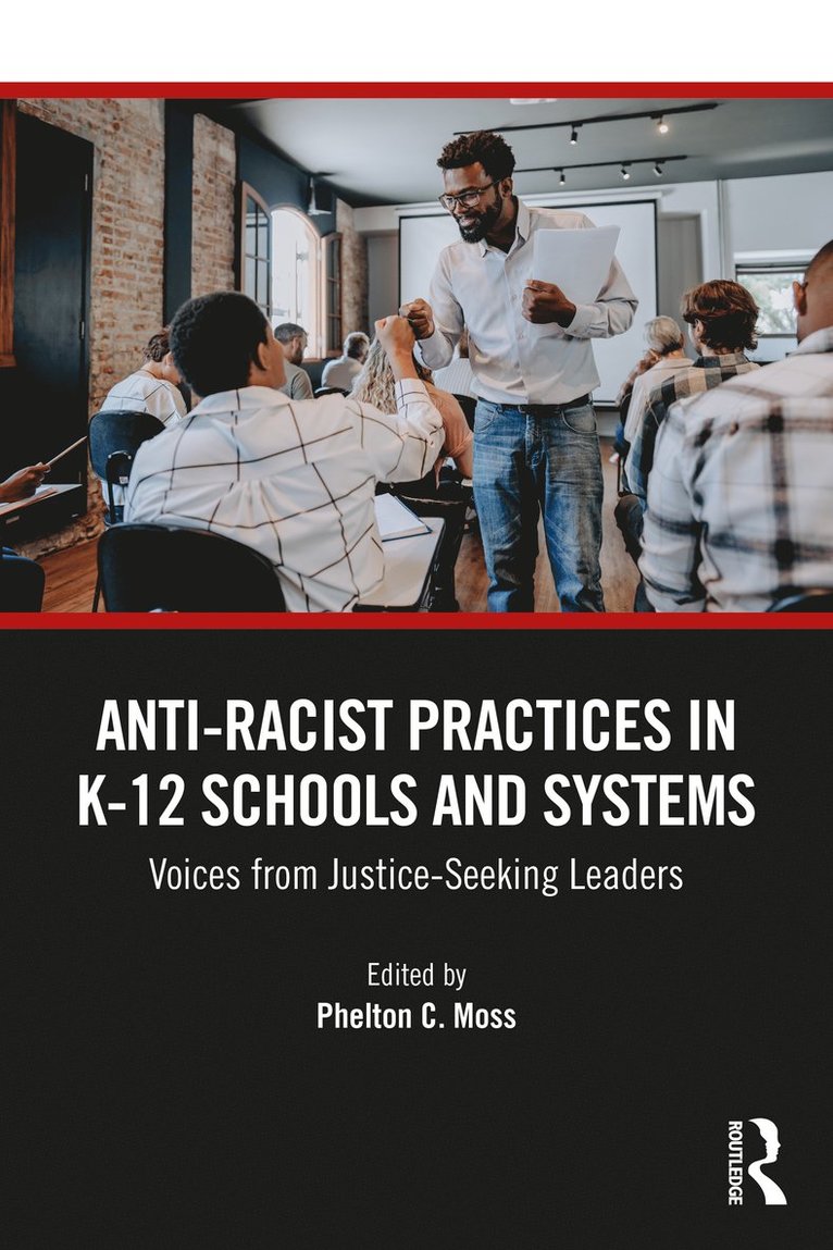 Anti–Racist Practices in K–12 Schools and Systems