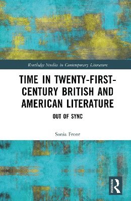 bokomslag Time in Twenty-First-Century British and American Literature