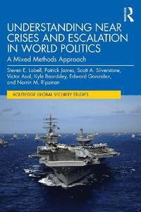 bokomslag Understanding Near Crises and Escalation in World Politics