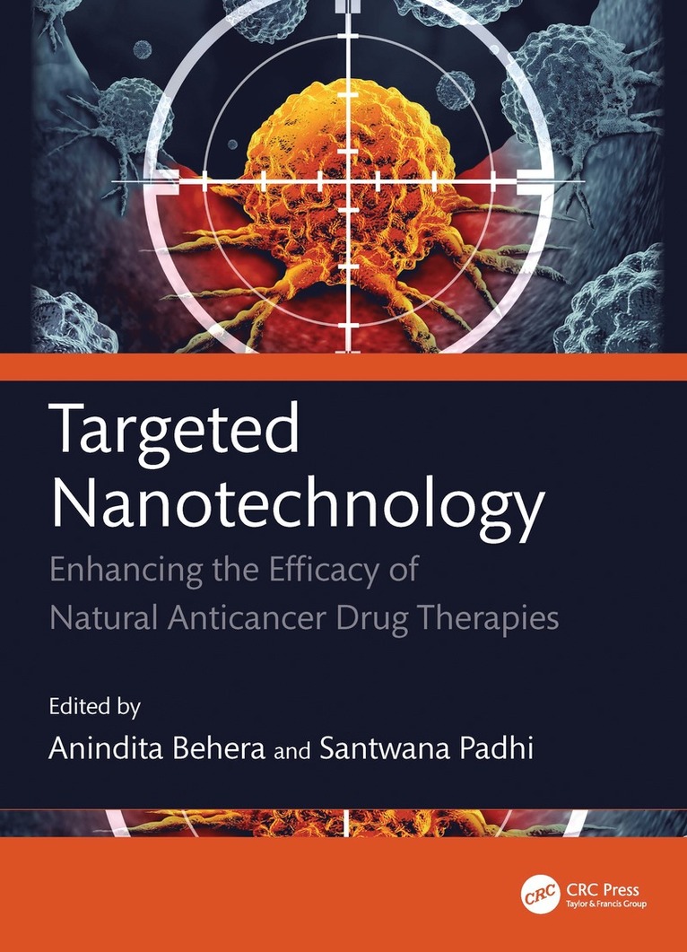 Anindita Behera, Santwana Padhi, India) Behera, Anindita (College of Pharmaceutical Sciences, School of Health Sciences, Dayananda Sagar University - Targeted Nanotechnology, Inbunden