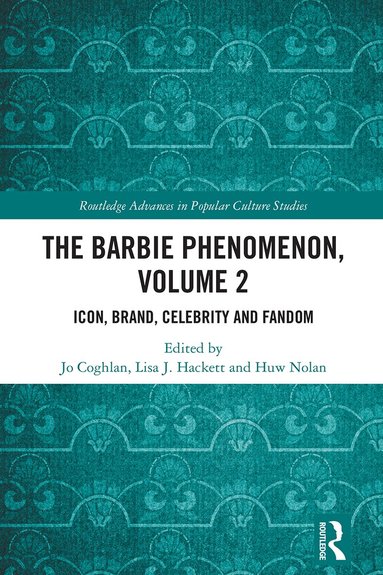 Jo Coghlan, Lisa J. Hackett, Huw Nolan - Barbie Phenomenon, Volume 2, Inbunden
