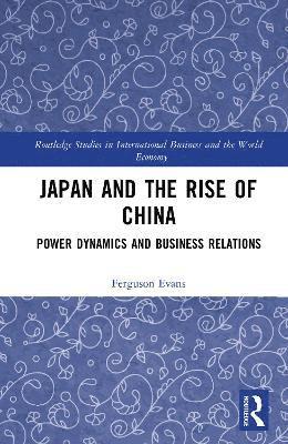 bokomslag Japan and the Rise of China