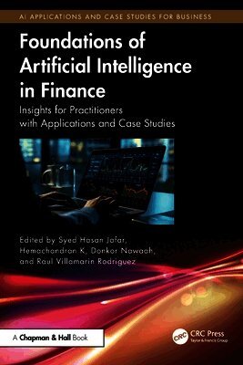 Donkor Nawaah, Syed Hasan Jafar, Raul Villamarin Rodriguez, Hemachandran K - Foundations of Artificial Intelligence in Finance, Häftad