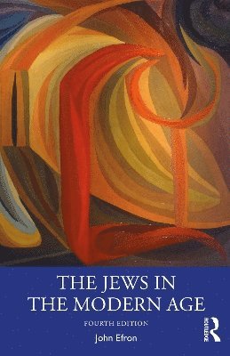 John Efron, USA) Efron, John (University of California, Berkeley - Jews in the Modern Age, Häftad