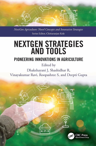 Dhakshayani J, Shashidhar R, Vinayakumar Ravi, Roopashree S, Deepti Gupta - NextGen Strategies and Tools, Inbunden