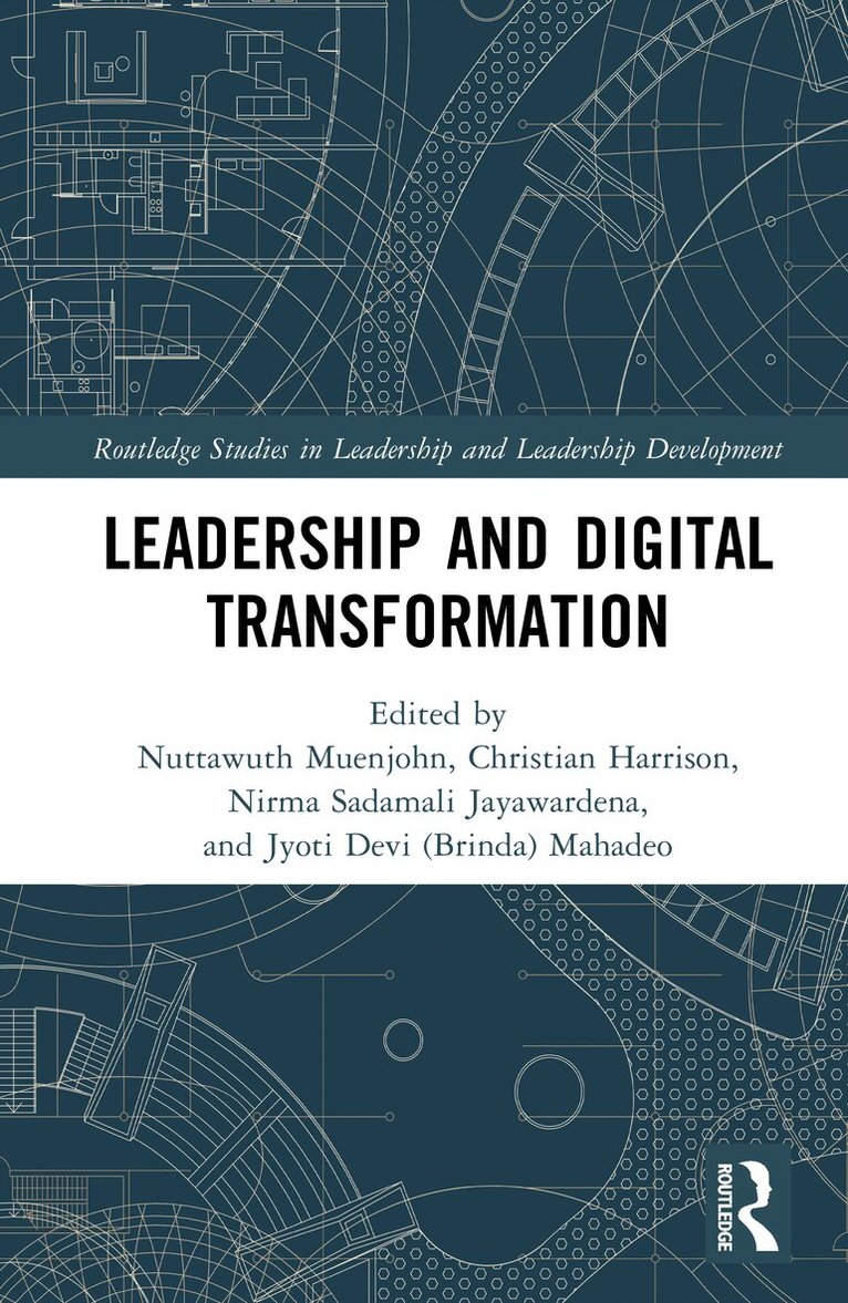 Nuttawuth Muenjohn, Christian Harrison, Nirma Sadamali Jayawardena, Jyoti Devi (Brinda) Mahadeo - Leadership and Digital Transformation, Inbunden