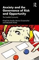 Kristof Van Assche, Monica Gruezmacher, Debadutta Parida - Anxiety and the Governance of Risk and Opportunity, Häftad
