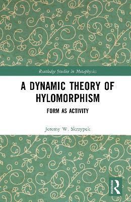 bokomslag A Dynamic Theory of Hylomorphism