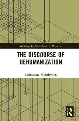 Małgorzata Waśniewska, Malgorzata Wasniewska, Malgorzata Wa&#347;niewska - Discourse of Dehumanization, Inbunden
