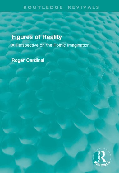 Roger Cardinal - Figures of Reality, Inbunden