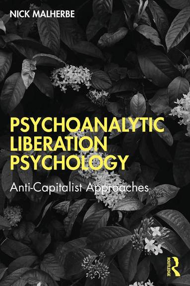 Nick Malherbe - Psychoanalytic Liberation Psychology, Häftad