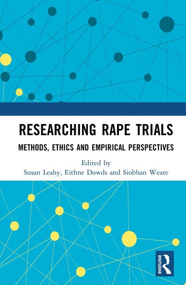 Susan Leahy, Eithne Dowds, Siobhan Weare - Researching Rape Trials, Inbunden