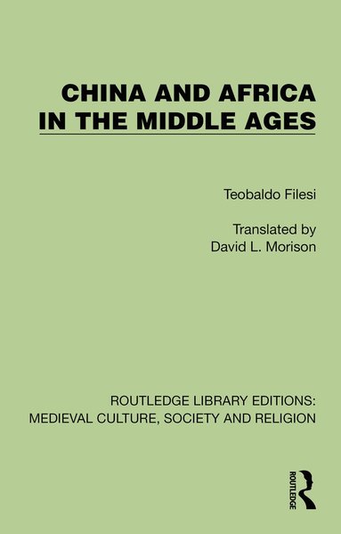 bokomslag China and Africa in the Middle Ages