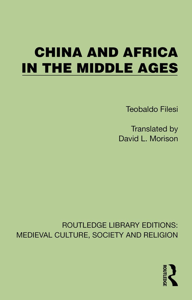 Teobaldo Filesi - China and Africa in the Middle Ages, Inbunden