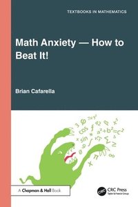 bokomslag Math Anxiety-How to Beat It!