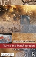 Richard Alan Northover - Trance and Transfiguration in Rock Art and Literature, Häftad