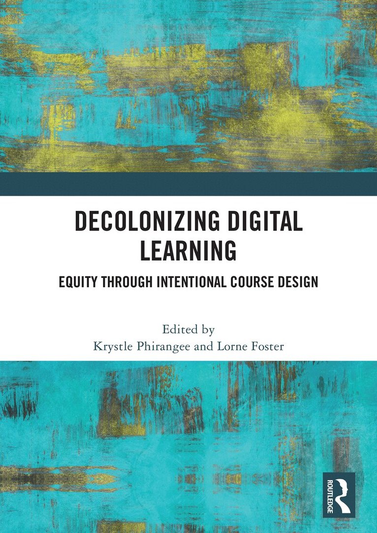Krystle Phirangee, Lorne Foster - Decolonizing Digital Learning, Häftad. Tillgänglighet: Lägg i varukorg