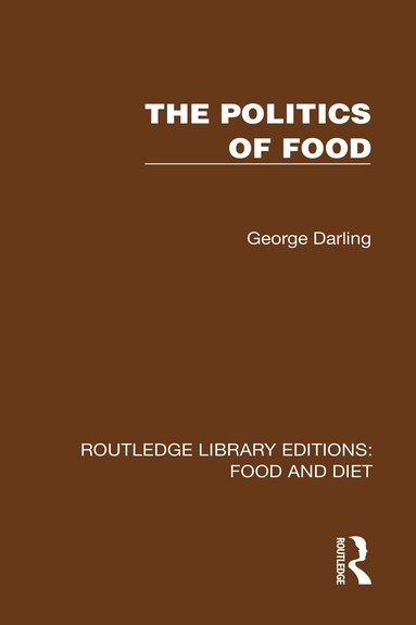 George Darling - Politics of Food, Inbunden