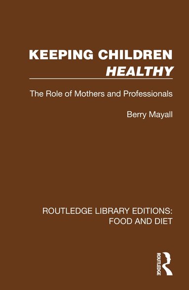 Berry Mayall - Keeping Children Healthy, Häftad