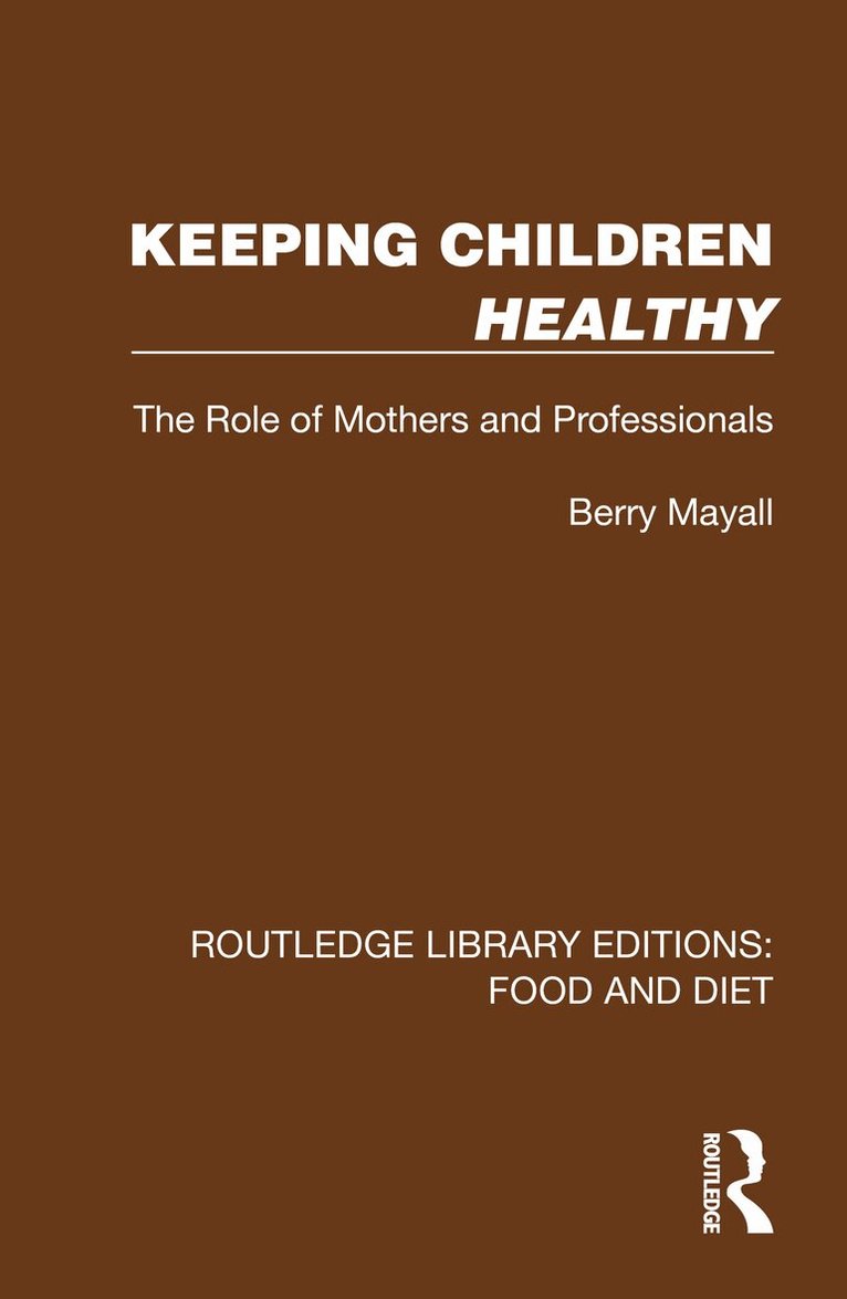 Berry Mayall - Keeping Children Healthy, Häftad