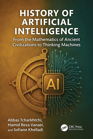 Abbas Tcharkhtchi, Hamid Reza Vanaei, Sofiane Khelladi - History of Artificial Intelligence, Häftad