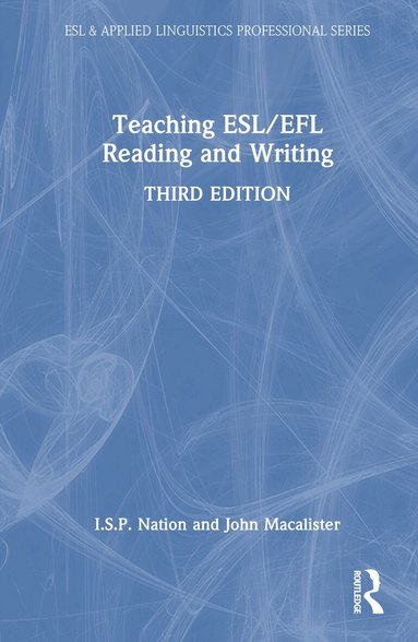 I.S.P. Nation, John Macalister - Teaching ESL/EFL Reading and Writing, Inbunden