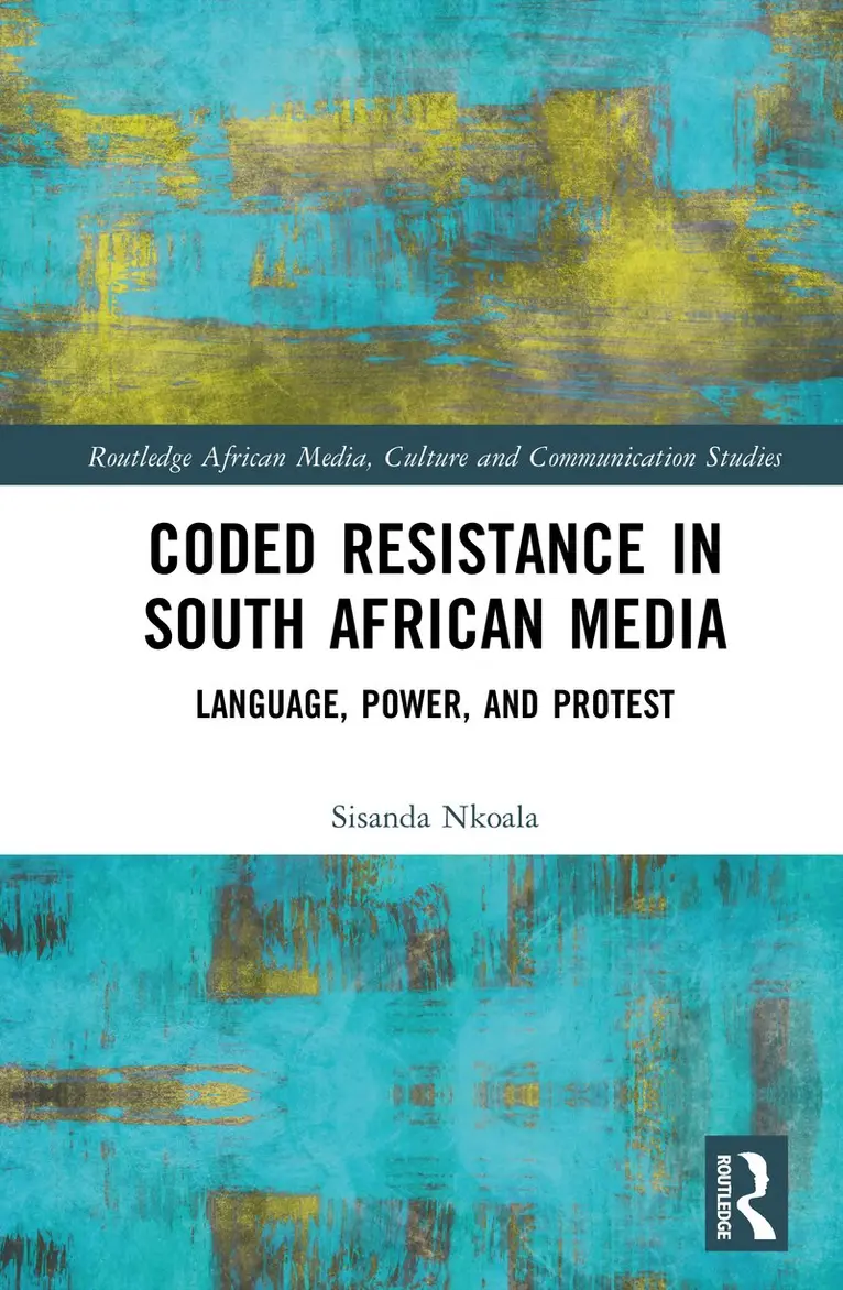 Sisanda Nkoala - Coded Resistance in South African Media, Inbunden. Tillgänglighet: Kommande