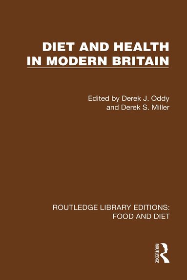 Derek J. Oddy, Derek S. Miller - Diet and Health in Modern Britain, Inbunden