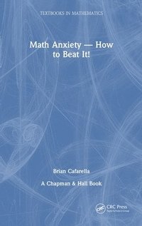 bokomslag Math Anxiety-How to Beat It!