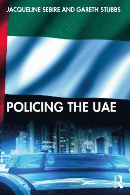 Jacqueline Sebire, Gareth Stubbs - Policing the UAE, Häftad