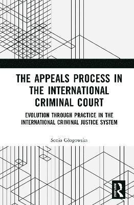 bokomslag Appeals Process in the International Criminal Court