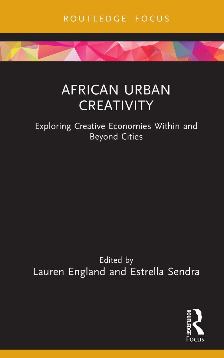 Lauren England, Estrella Sendra, UK) England, Lauren (Kings College London - African Urban Creativity, Inbunden