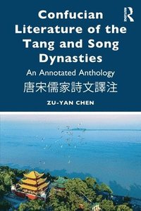 bokomslag Confucian Literature of the Tang and Song Dynasties