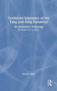 bokomslag Confucian Literature of the Tang and Song Dynasties