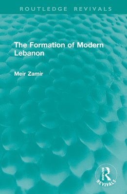 bokomslag Formation of Modern Lebanon