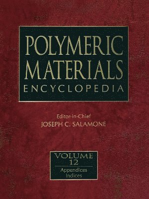 bokomslag Polymeric Materials Encyclopedia, Twelve Volume Set