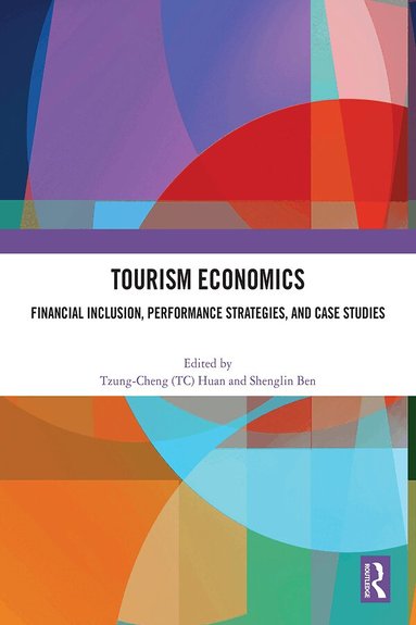 Tzung-Cheng (TC) Huan, Shenglin Ben - Tourism Economics, Inbunden