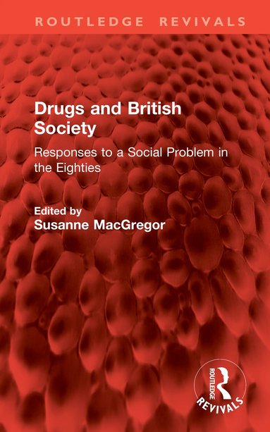 bokomslag Drugs and British Society