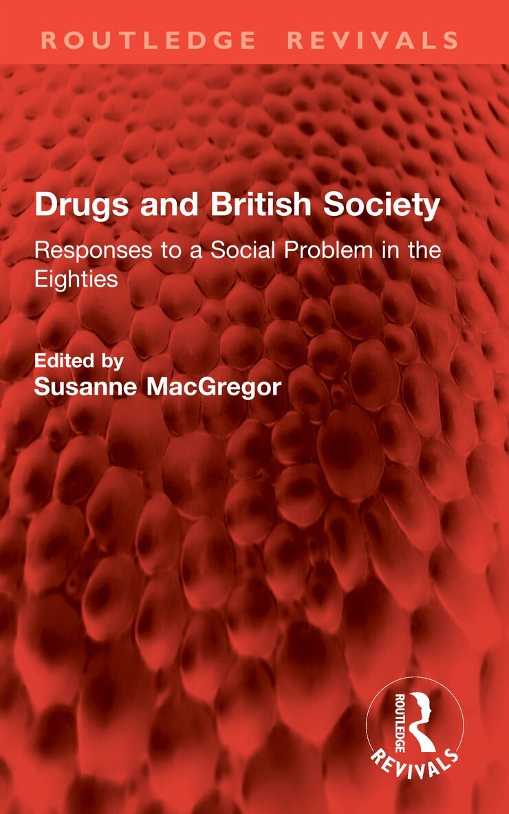 Susanne MacGregor - Drugs and British Society, Häftad
