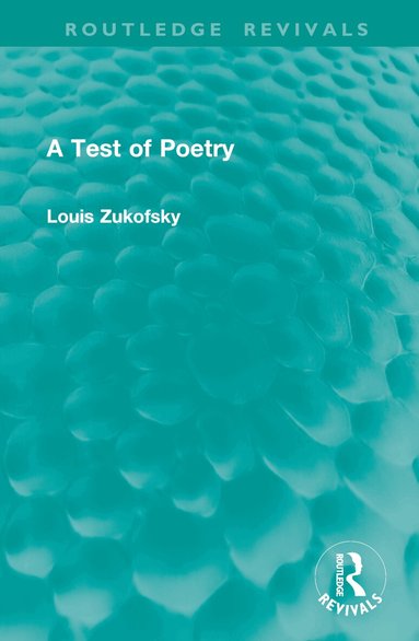Louis Zukofsky - Test of Poetry, Inbunden