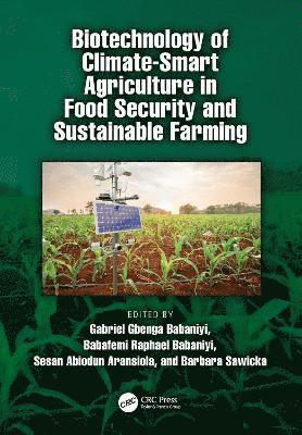 Biotechnology of Climate-Smart Agriculture in Food Security and Sustainable Farming