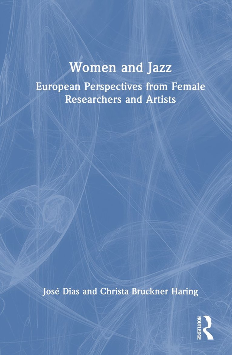 José Dias, Christa Bruckner Haring, Jose Dias - Women and Jazz, Inbunden