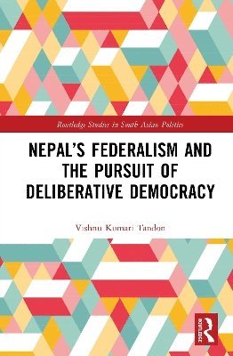 Nepal's Federalism and the Pursuit of Deliberative Democracy 1