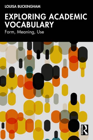 Louisa Buckingham - Exploring Academic Vocabulary, Häftad