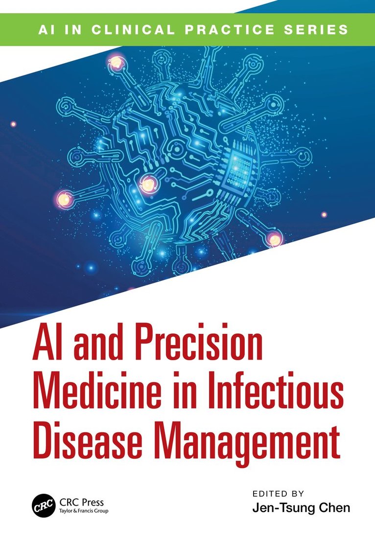 Jen-Tsung Chen - AI and Precision Medicine in Infectious Disease Management, Häftad