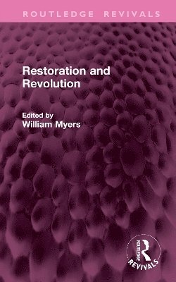 William Myers - Restoration and Revolution, Inbunden