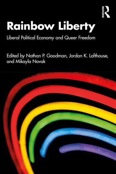 Nathan P. Goodman, Jordan K. Lofthouse, Mikayla Novak - Rainbow Liberty, Häftad