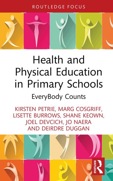 Kirsten Petrie, Marg Cosgriff, Lisette Burrows, Shane Keown, Joel Devcich, Jo Naera, Deirdre Duggan - Health and Physical Education in Primary Schools, Inbunden